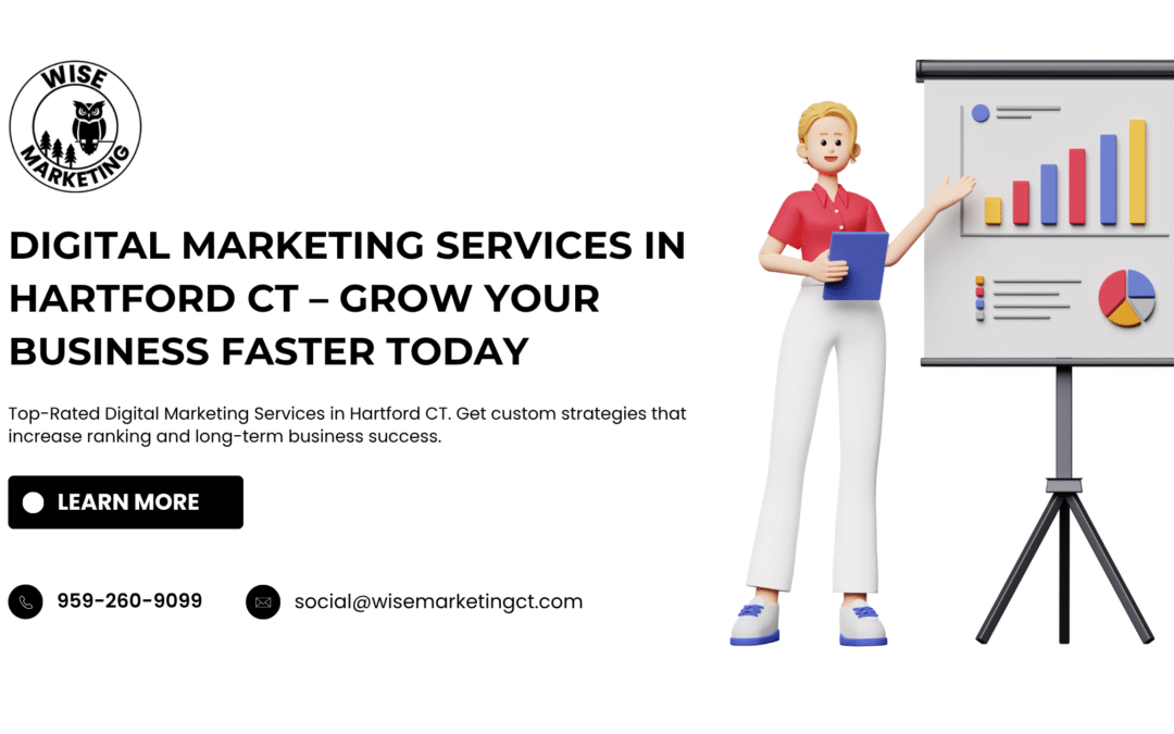 Digital Marketing Services in Hartford CT – Grow Your Business Faster Today