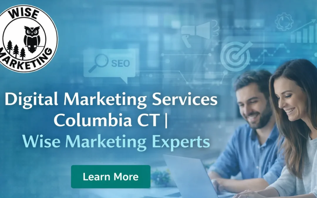 How Do Expert Digital Marketing Services Columbia CT Help You Beat Local Competitors?