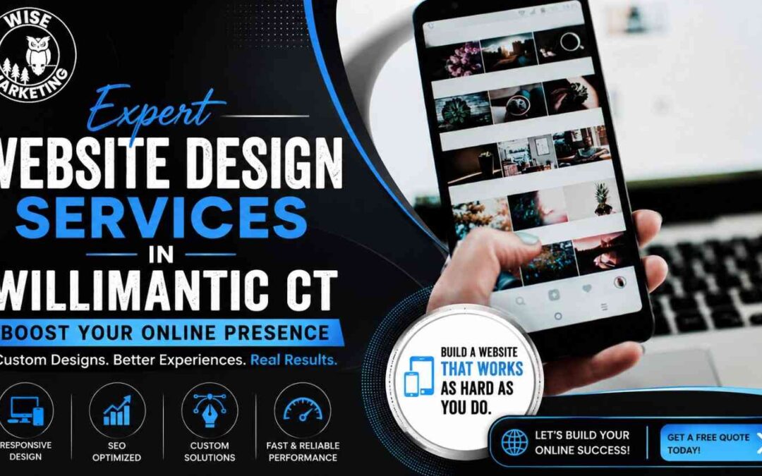 Expert Website Design Services in Willimantic CT | Boost Your Online Presence